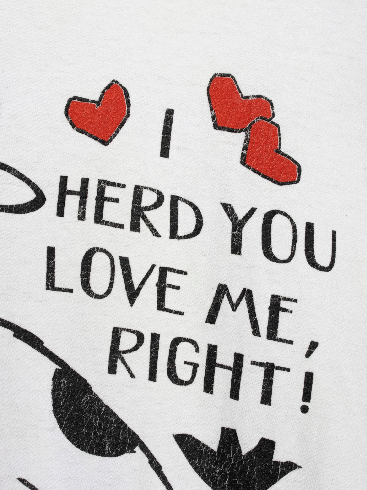 "I Herd You Love Me, Right!” Cow Tee (2X/3X)